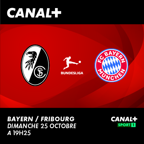 PSG/ LYON et BAYERN/ FRIBOURG. CANAL+ SPORT - offre 1